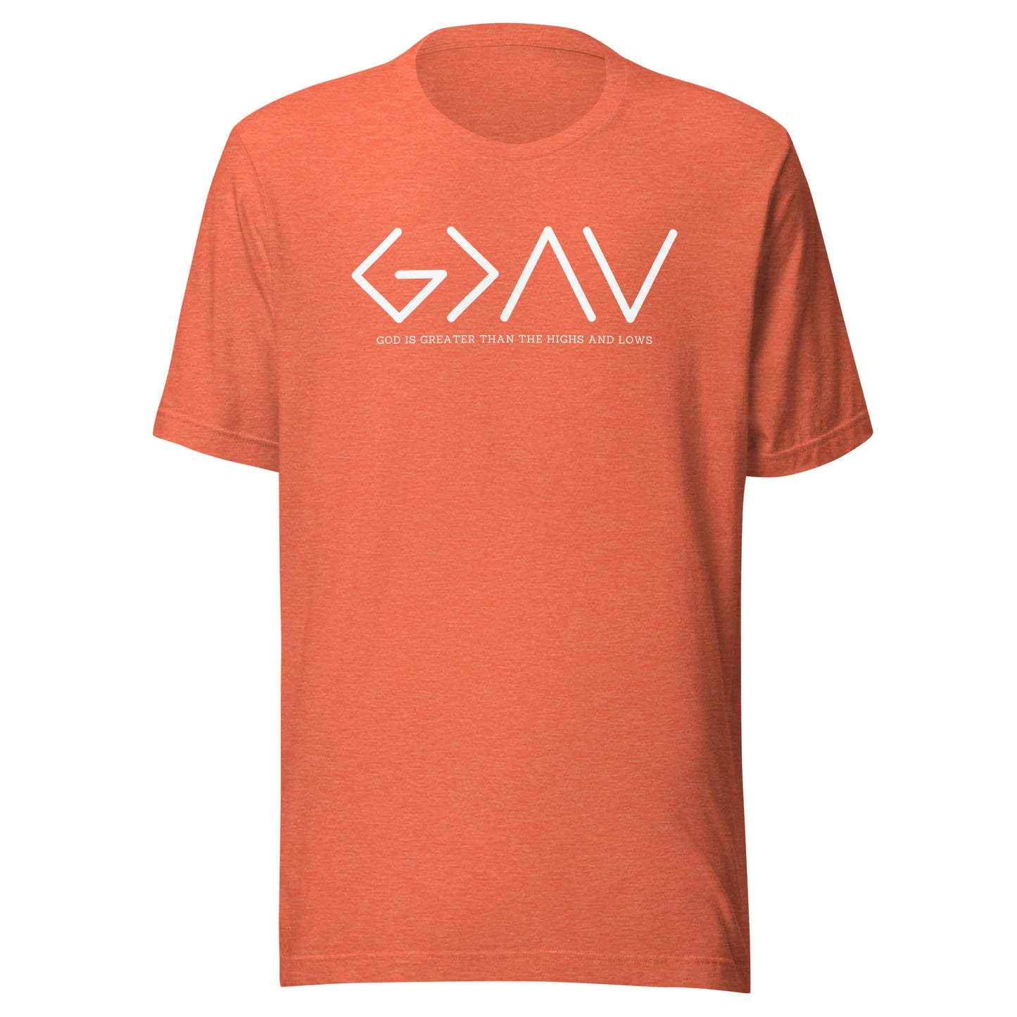 "God Is Greater Than The Highs And Lows" T-Shirt