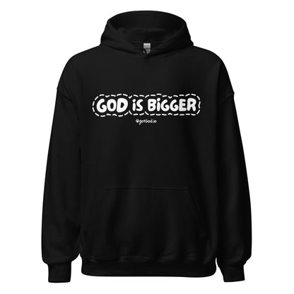 God Is Bigger Hoodie
