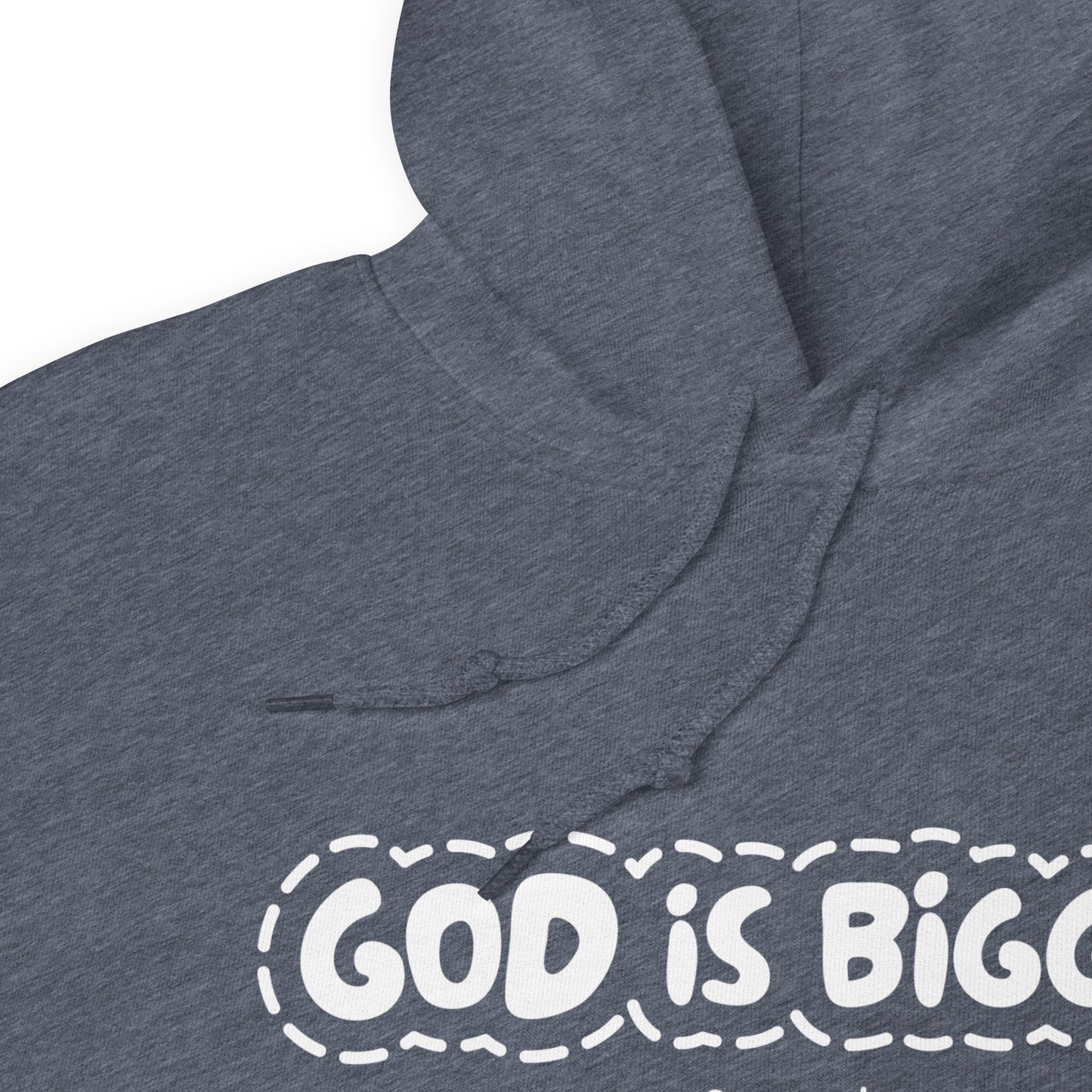 God Is Bigger Hoodie