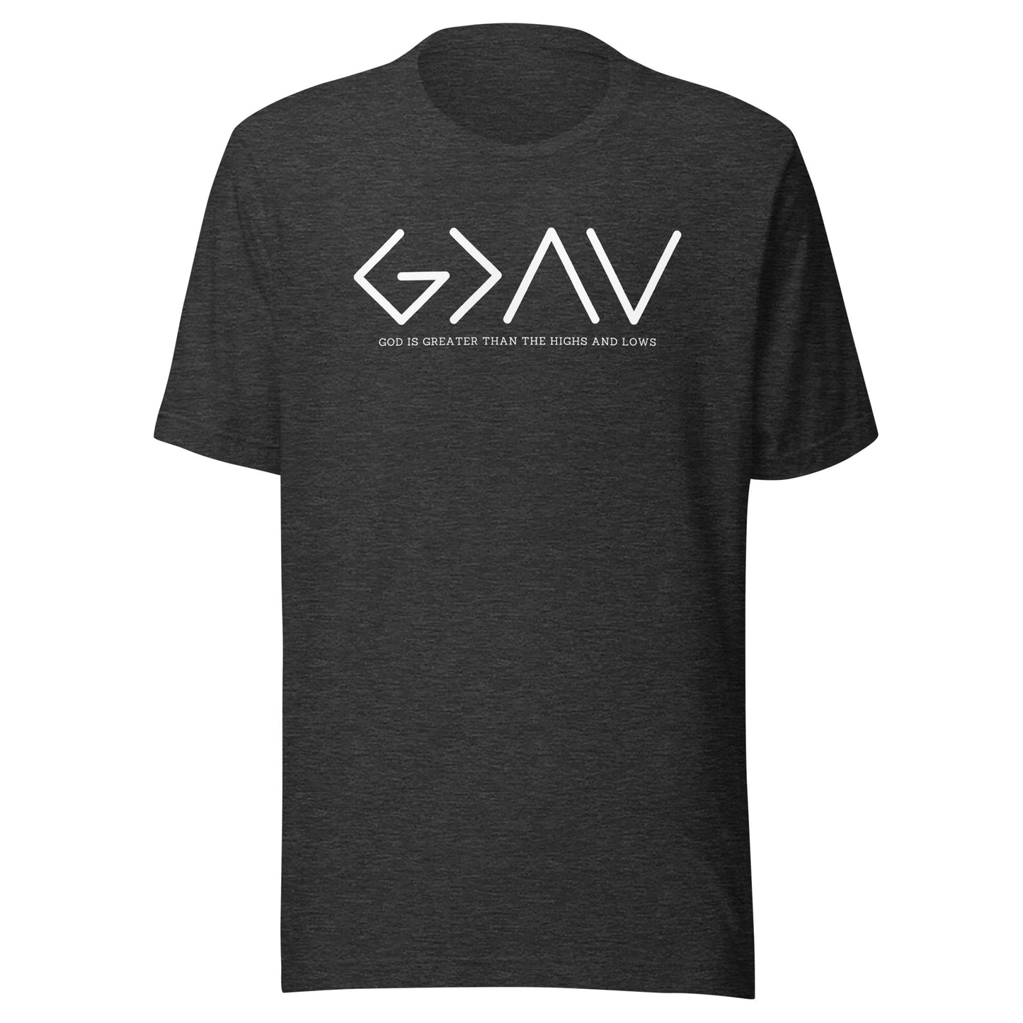 "God Is Greater Than The Highs And Lows" T-Shirt
